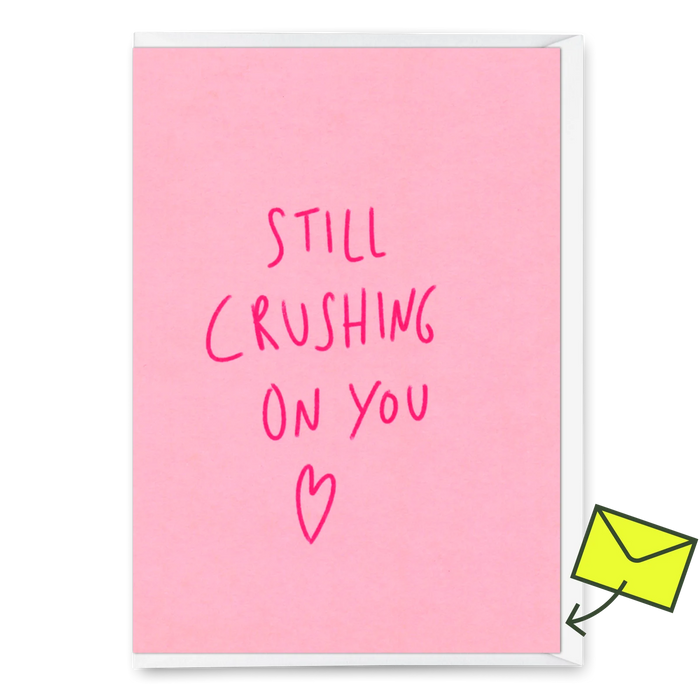 Grußkarte Still crushing on you
