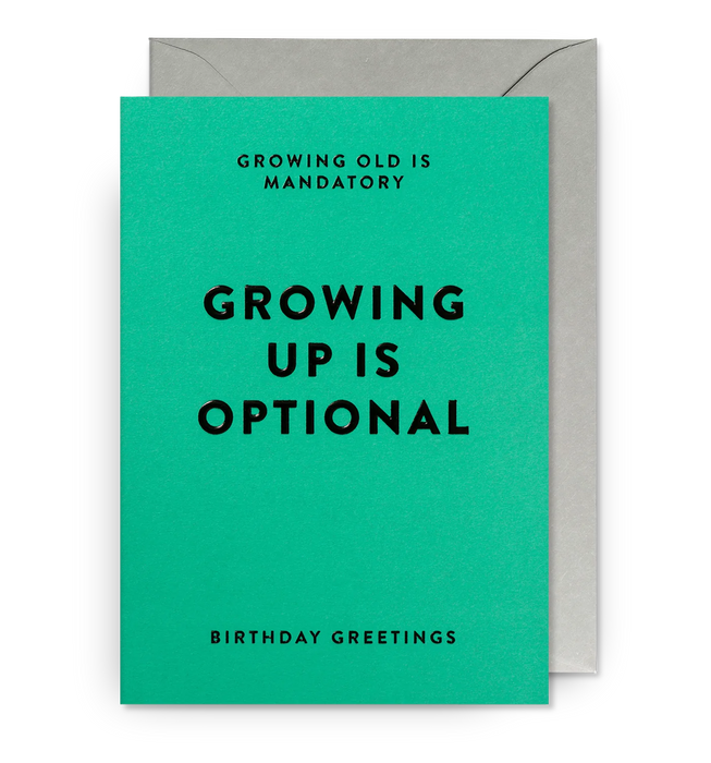 Grußkarte Geburtstag - "Growing Up Is Optional" by Hold
