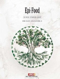 Kochbuch, Epi-Food, ohne Weizen, Zucker und Kuhmilch